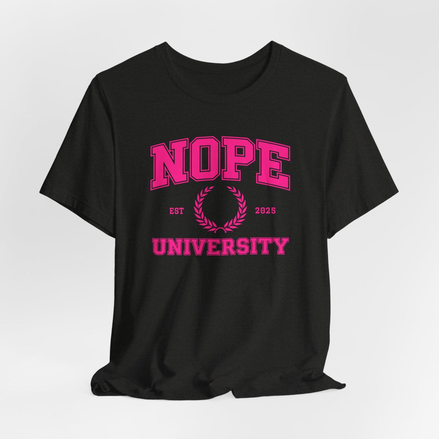 NOPE University T-Shirt – Funny Collegiate Style Shirt, Sarcastic Graphic Tee, NOPE University Shirt, Introvert Humor, Anti-Social Gift Idea