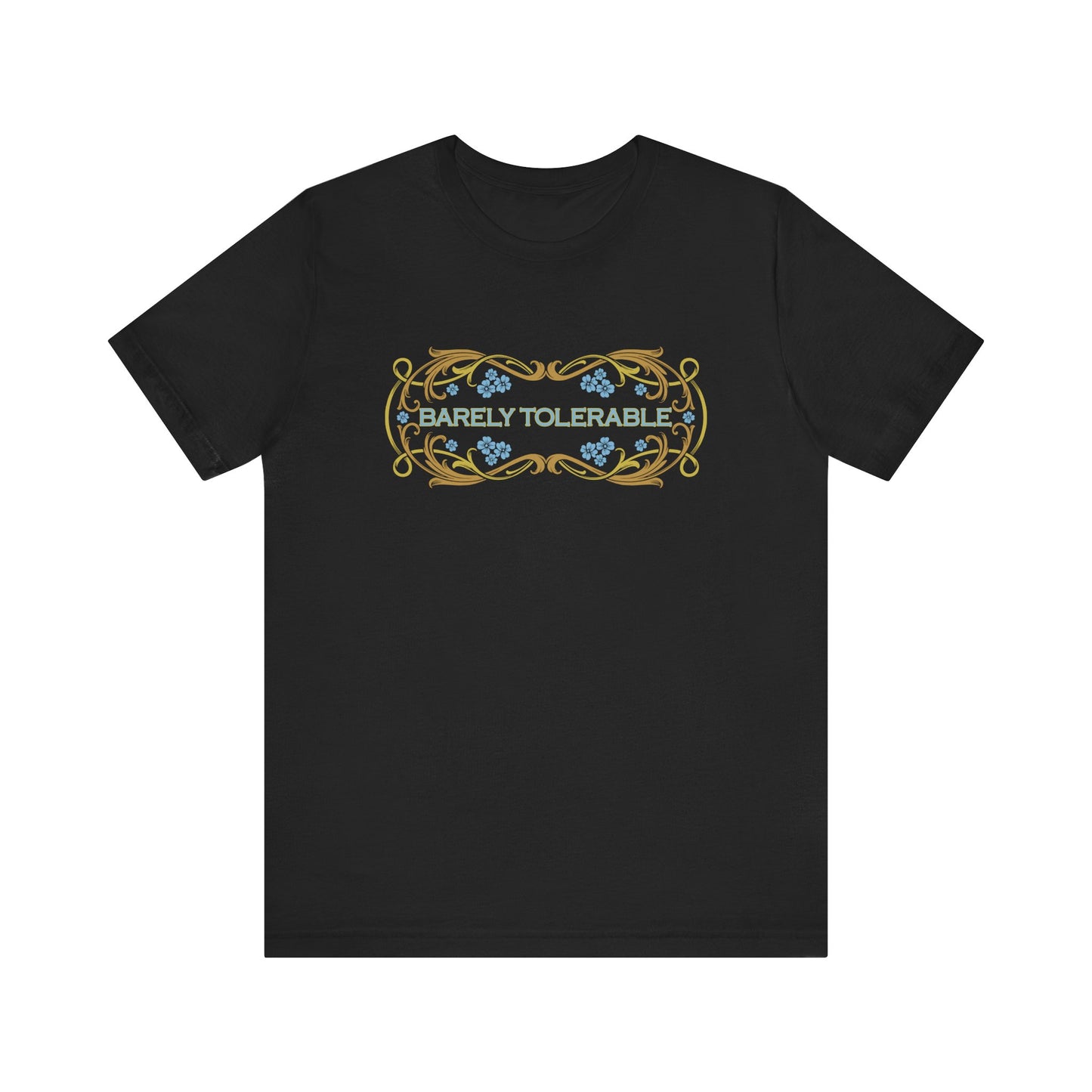 Barely Tolerable T- Shirt, Pride and Prejudice - Jane Austen Shirt