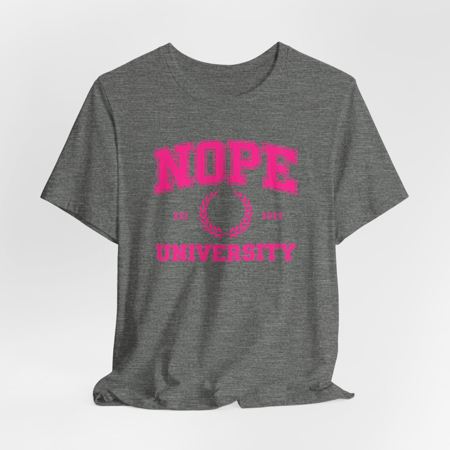 NOPE University T-Shirt – Funny Collegiate Style Shirt, Sarcastic Graphic Tee, NOPE University Shirt, Introvert Humor, Anti-Social Gift Idea