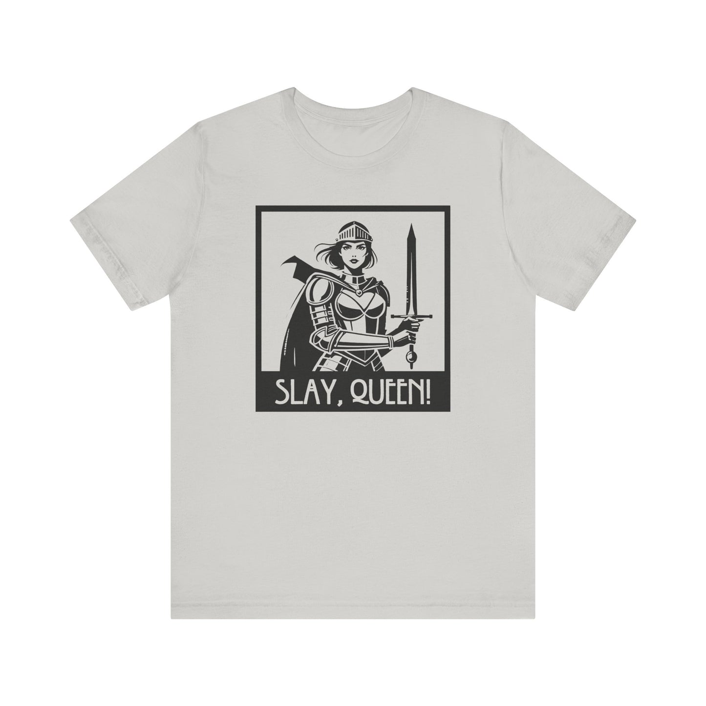 Slay Queen T-Shirt - Female Knight Graphic Tee, Feminist Shirt, Fantasy Graphic Tee
