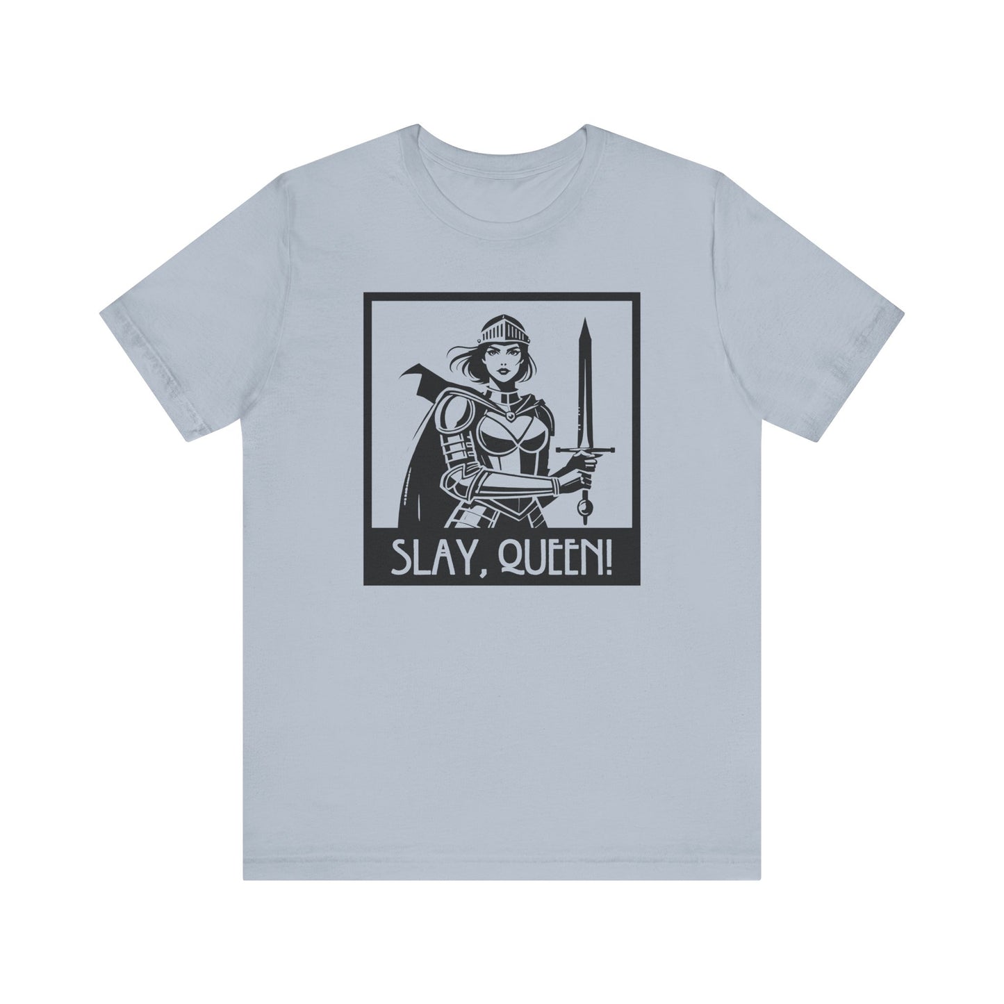 Slay Queen T-Shirt - Female Knight Graphic Tee, Feminist Shirt, Fantasy Graphic Tee