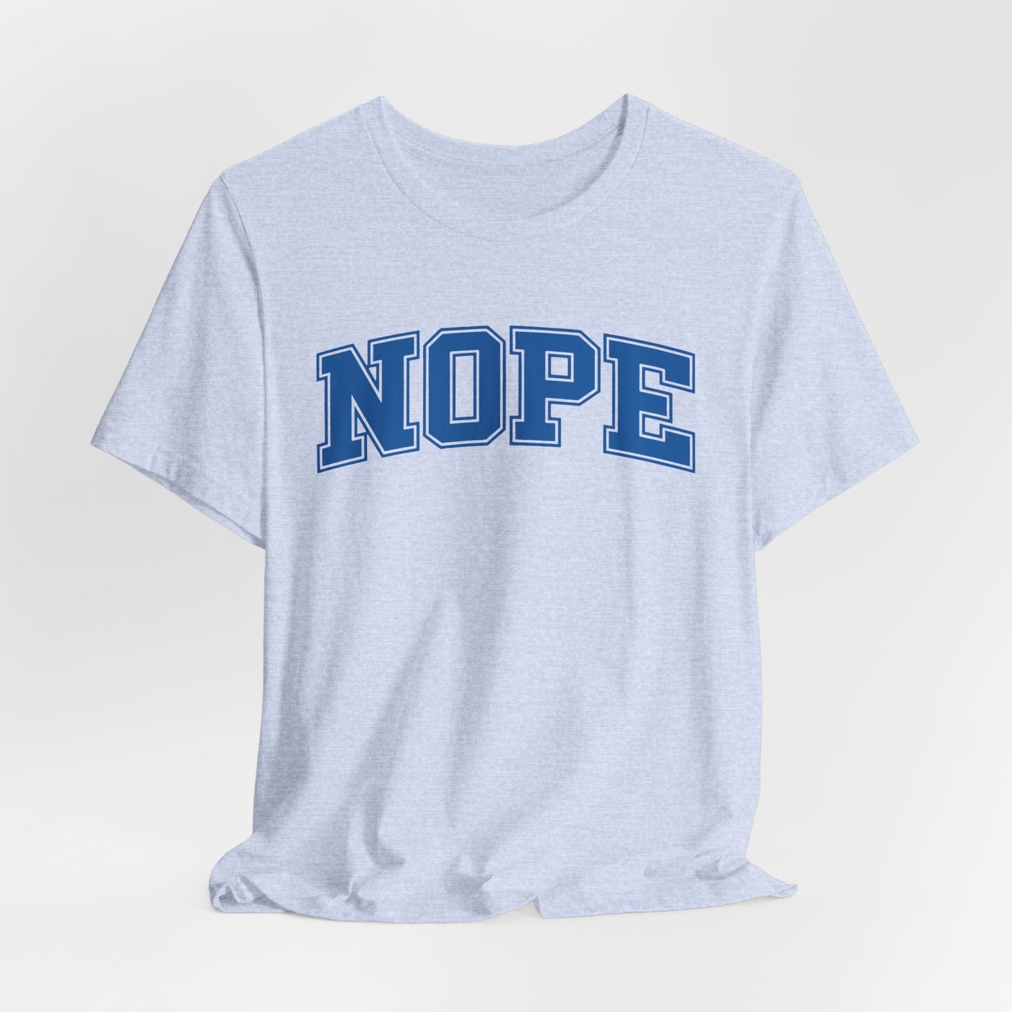 NOPE T-Shirt – Funny Collegiate Style Shirt, Sarcastic Graphic Tee, NOPE University Shirt, Introvert Humor, Anti-Social Gift Idea